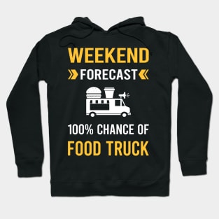 Weekend Forecast Food Truck Trucks Hoodie